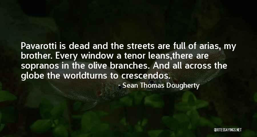 Behej Dokud Mu E Quotes By Sean Thomas Dougherty Behej Dokud Mu E Quotes By Sean Thomas Dougherty