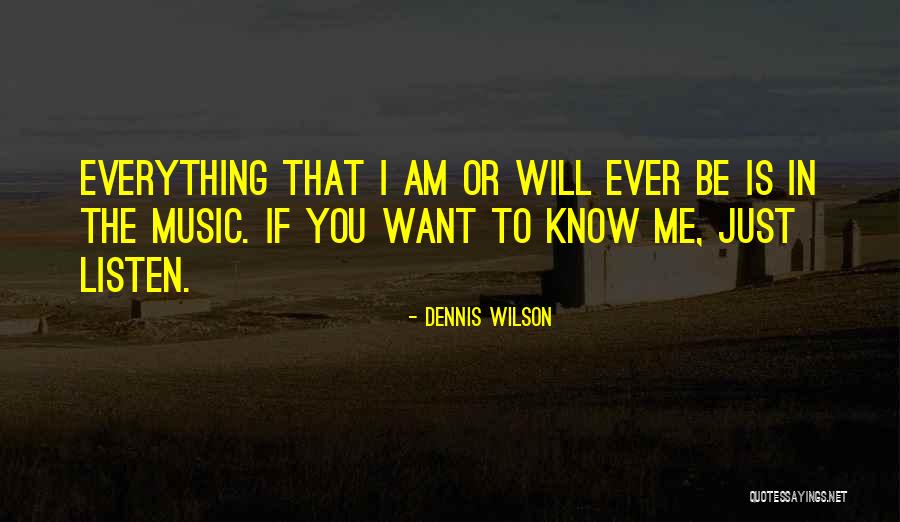 Behera Green Quotes By Dennis Wilson Behera Green Quotes By Dennis Wilson