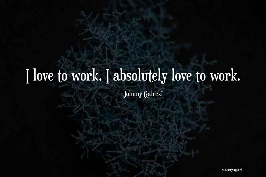 Behera Green Quotes By Johnny Galecki Behera Green Quotes By Johnny Galecki