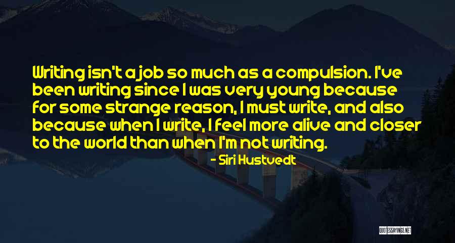 Behervillage Quotes By Siri Hustvedt Behervillage Quotes By Siri Hustvedt