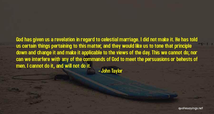 Behests Quotes By John Taylor Behests Quotes By John Taylor