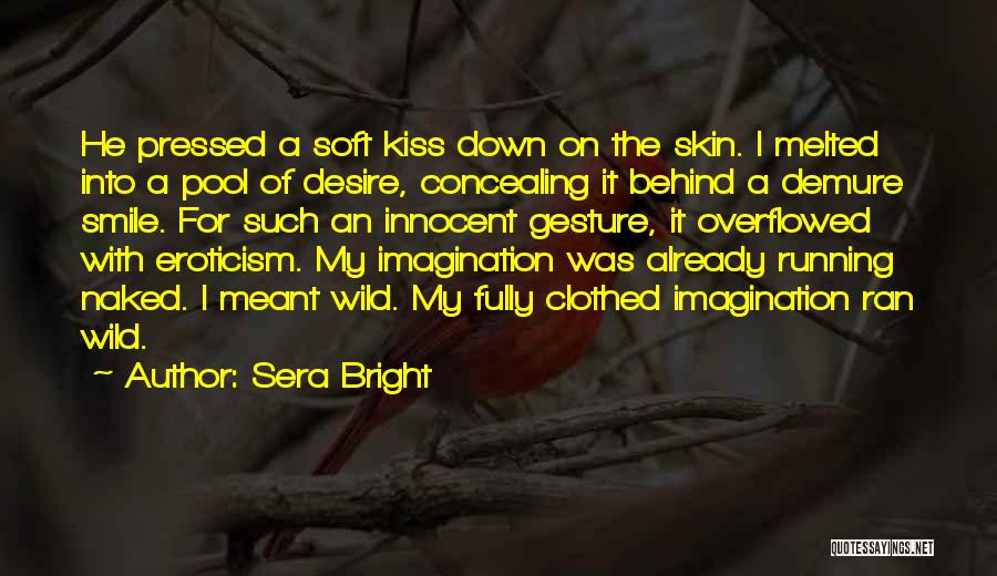Behind A Smile Quotes By Sera Bright