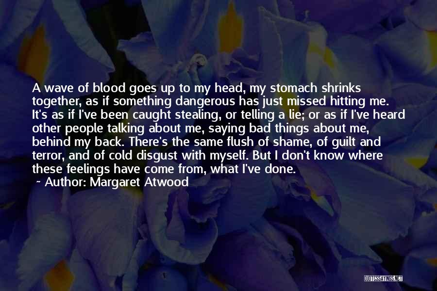 Behind Back Talking Quotes By Margaret Atwood