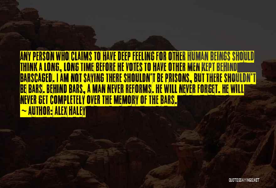 Behind Bars Quotes By Alex Haley