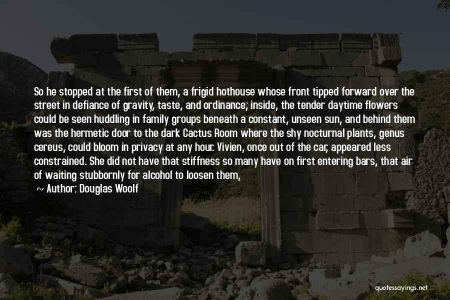 Behind Bars Quotes By Douglas Woolf