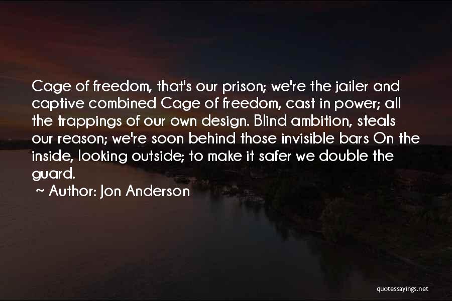 Behind Bars Quotes By Jon Anderson