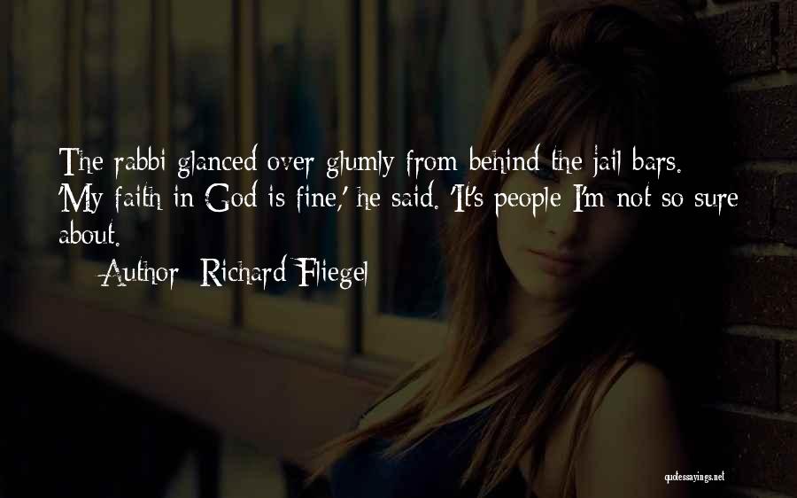 Behind Bars Quotes By Richard Fliegel