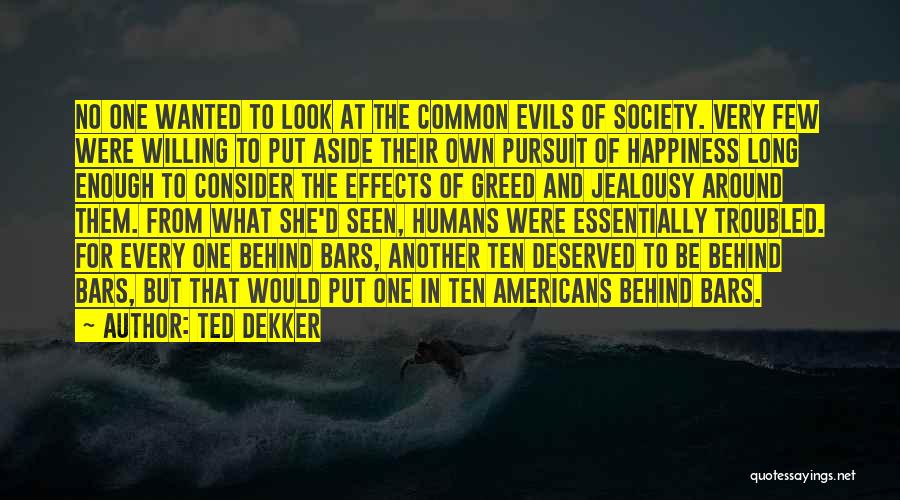 Behind Bars Quotes By Ted Dekker