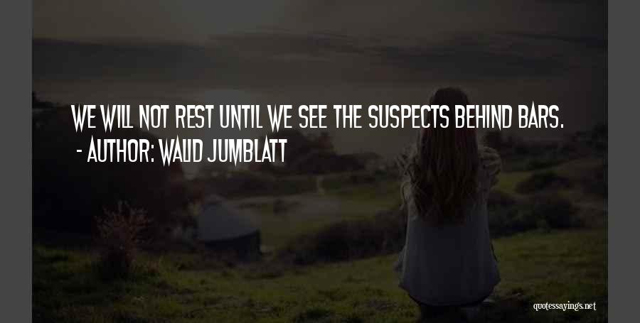 Behind Bars Quotes By Walid Jumblatt