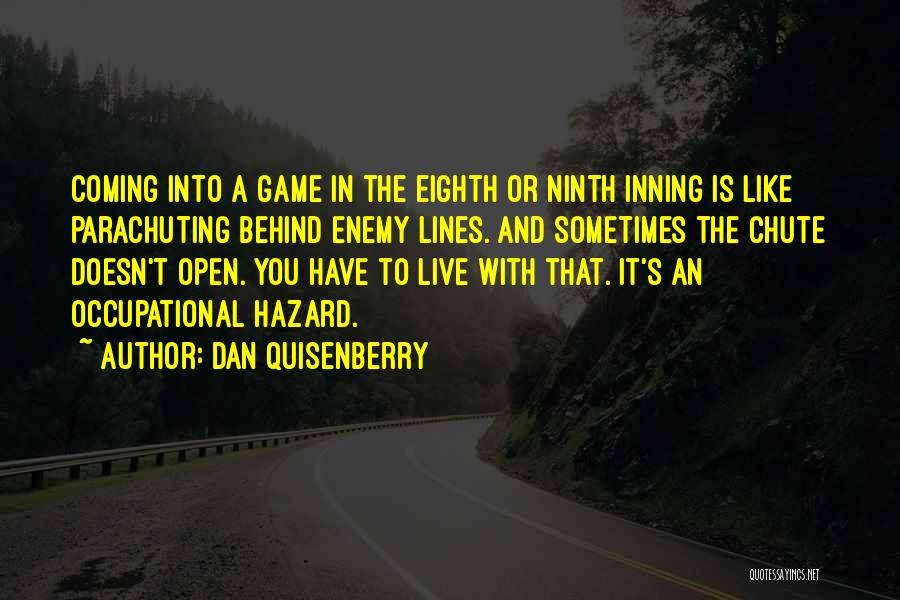 Behind Enemy Lines 2 Quotes By Dan Quisenberry