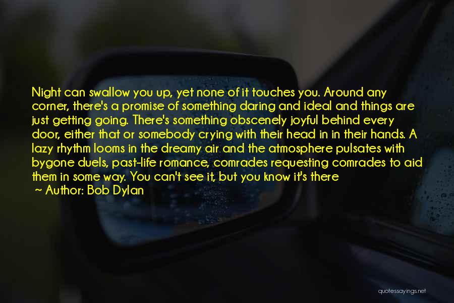 Behind Every Door Quotes By Bob Dylan