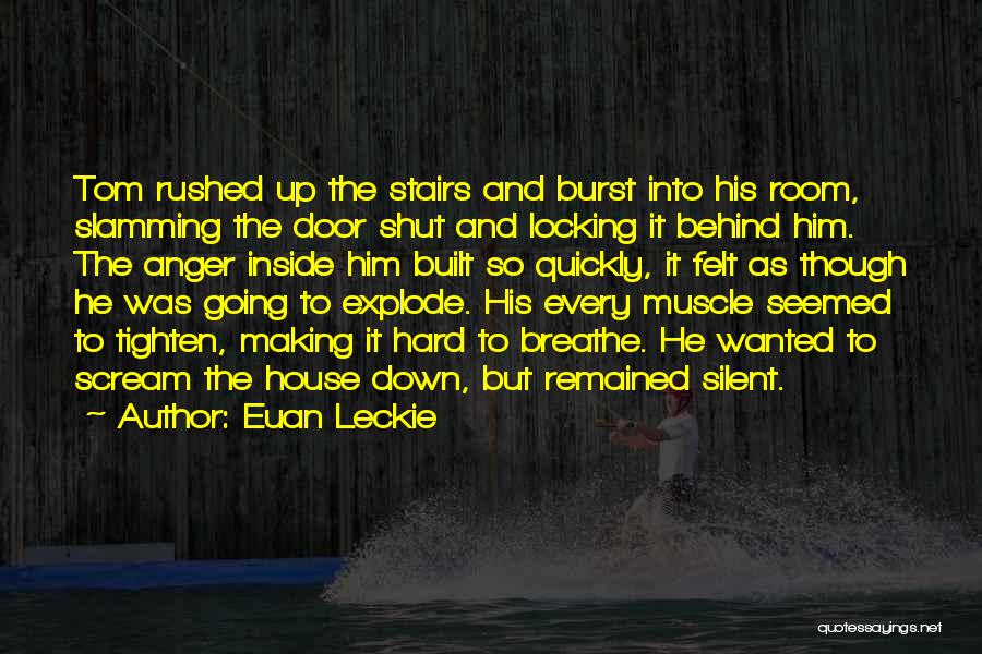 Behind Every Door Quotes By Euan Leckie