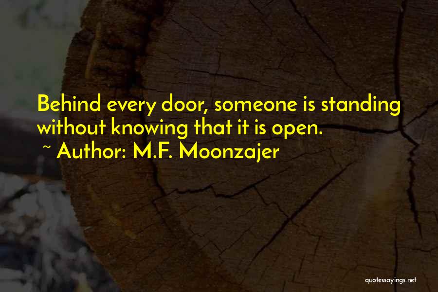 Behind Every Door Quotes By M.F. Moonzajer