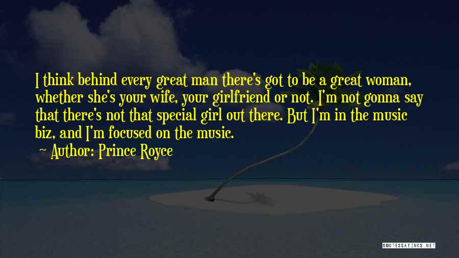 Behind Every Great Man Is A Woman Quotes By Prince Royce