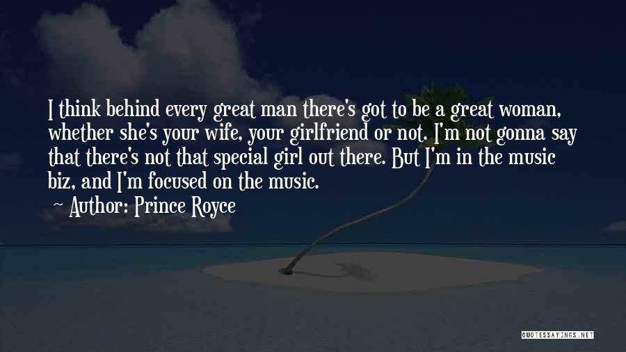 Behind Every Great Man There's A Woman Quotes By Prince Royce