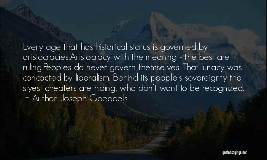 Behind Every Quotes By Joseph Goebbels