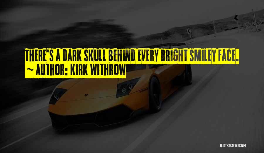 Behind Every Quotes By Kirk Withrow