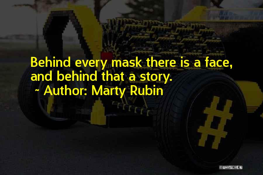 Behind Every Quotes By Marty Rubin