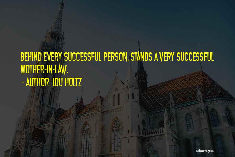 Behind Every Successful Person Quotes By Lou Holtz