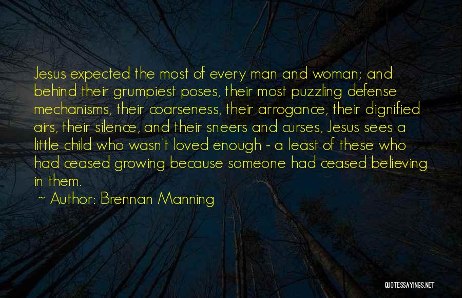 Behind Every Woman Quotes By Brennan Manning