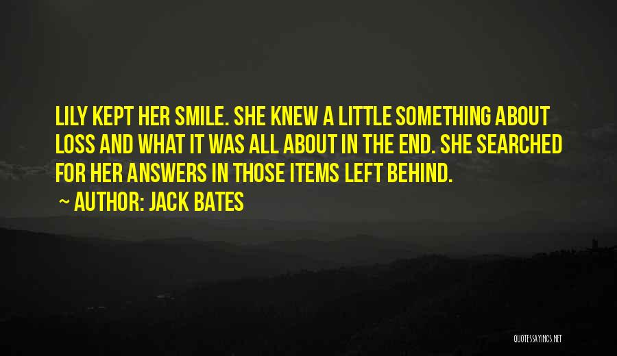 Behind Her Smile Quotes By Jack Bates