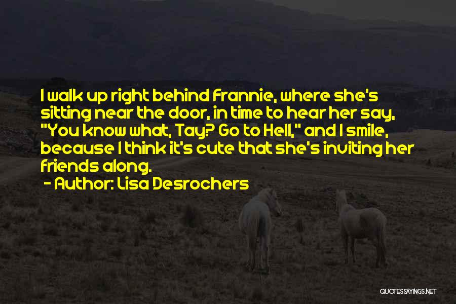 Behind Her Smile Quotes By Lisa Desrochers