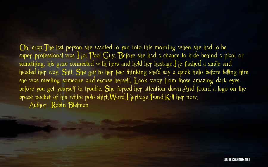 Behind His Smile Quotes By Robin Bielman