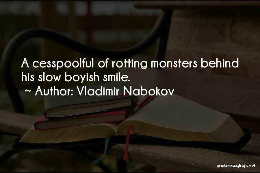 Behind His Smile Quotes By Vladimir Nabokov