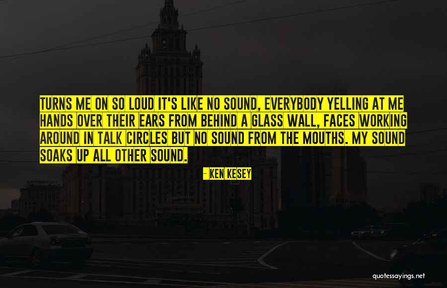 Behind Me Quotes By Ken Kesey Behind Me Quotes By Ken Kesey