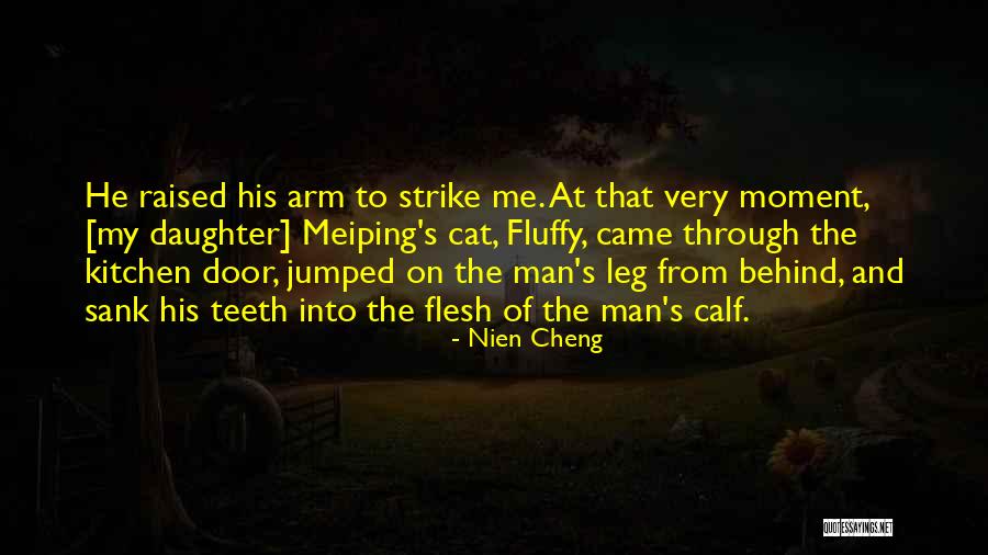 Behind Me Quotes By Nien Cheng Behind Me Quotes By Nien Cheng