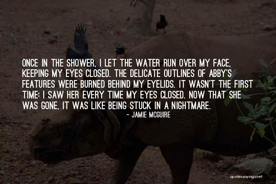 Behind My Face Quotes By Jamie McGuire Behind My Face Quotes By Jamie McGuire