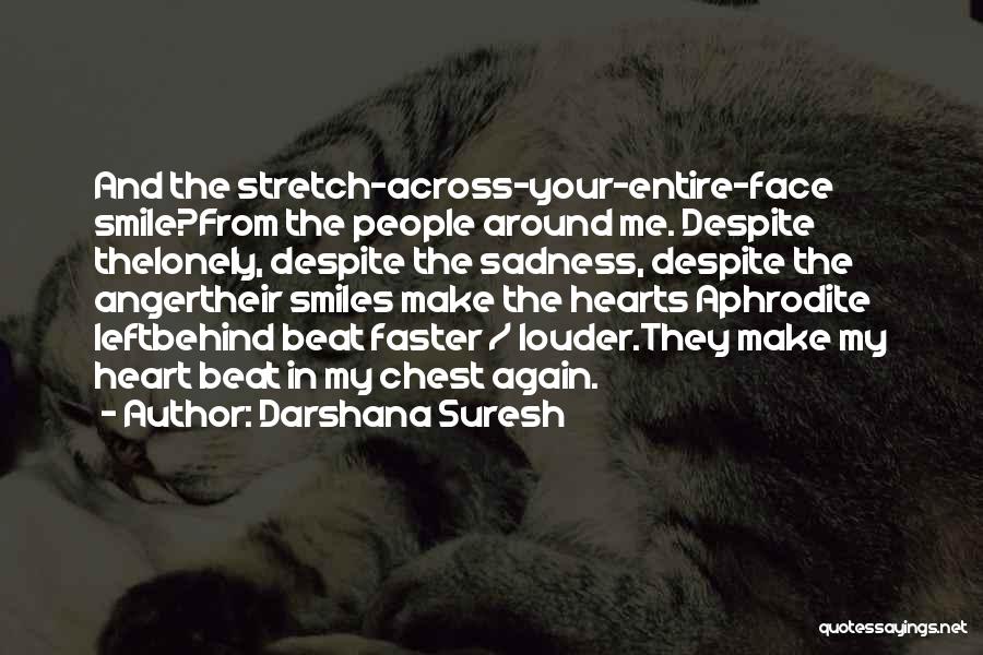 Behind My Smile Quotes By Darshana Suresh