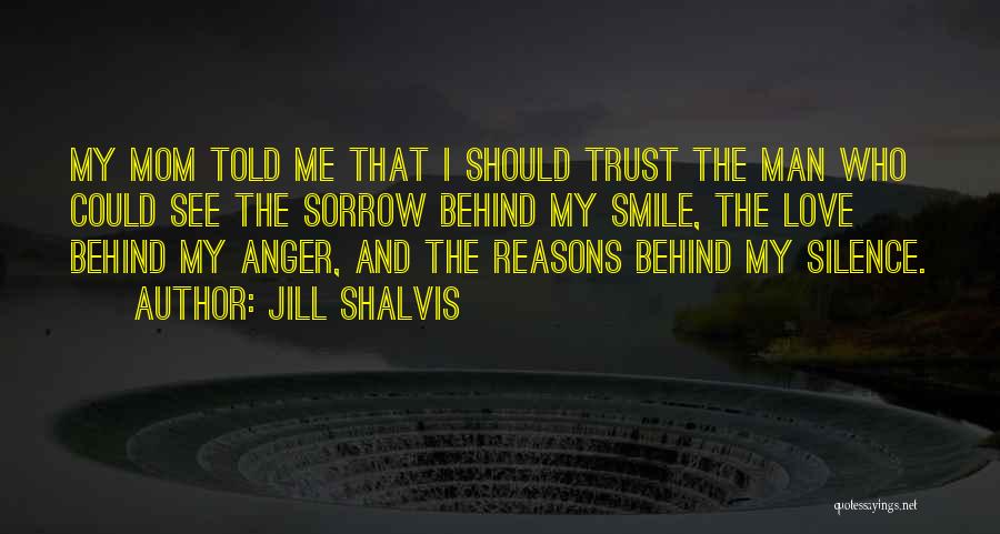 Behind My Smile Quotes By Jill Shalvis