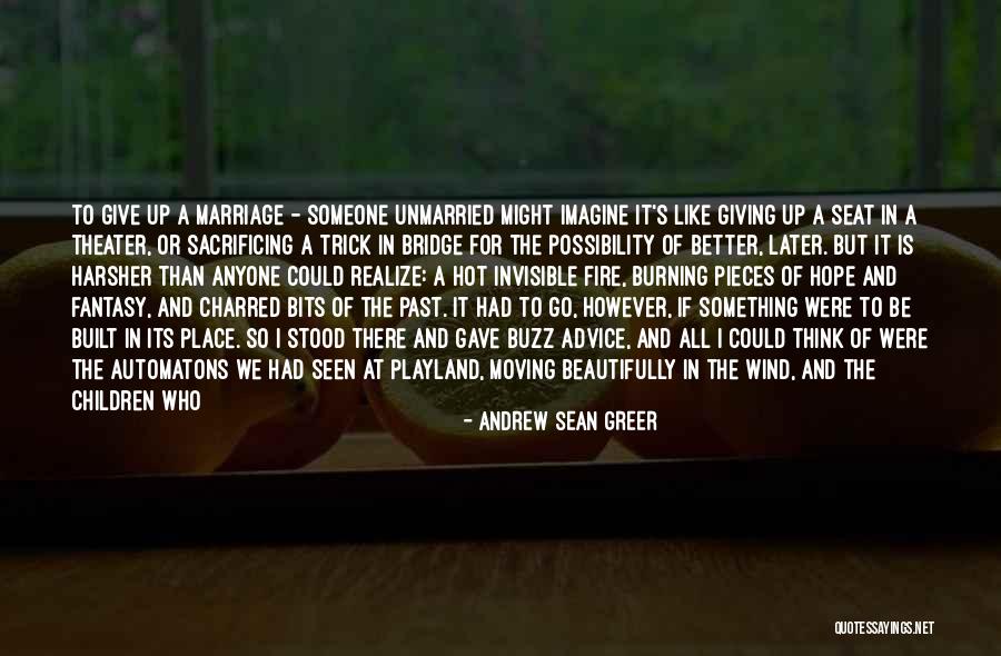 Behind Scenes Quotes By Andrew Sean Greer