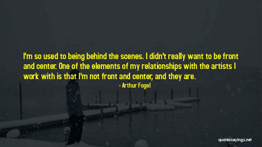 Behind Scenes Quotes By Arthur Fogel Behind Scenes Quotes By Arthur Fogel