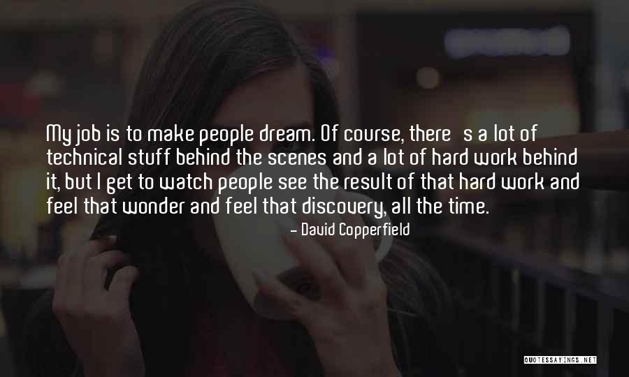 Behind Scenes Quotes By David Copperfield