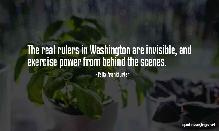Behind Scenes Quotes By Felix Frankfurter Behind Scenes Quotes By Felix Frankfurter
