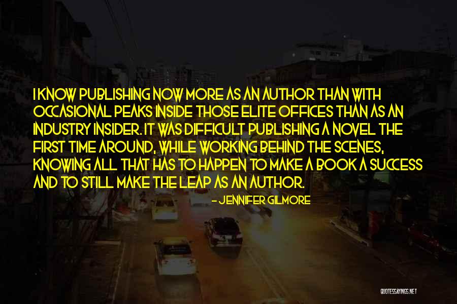 Behind Scenes Quotes By Jennifer Gilmore Behind Scenes Quotes By Jennifer Gilmore