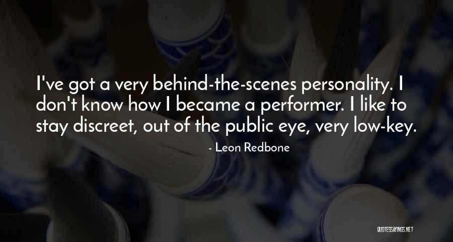 Behind Scenes Quotes By Leon Redbone Behind Scenes Quotes By Leon Redbone