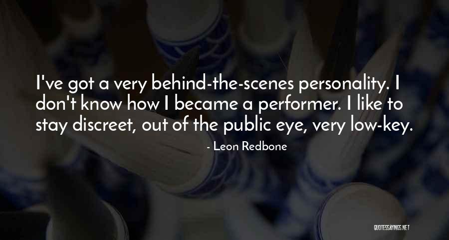 Behind Scenes Quotes By Leon Redbone