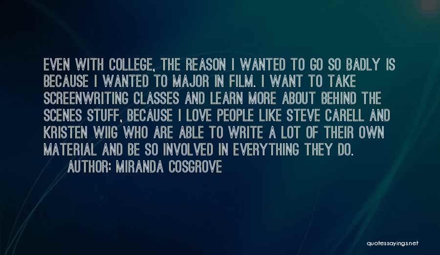 Behind Scenes Quotes By Miranda Cosgrove