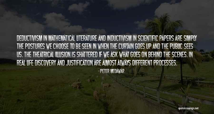 Behind Scenes Quotes By Peter Medawar