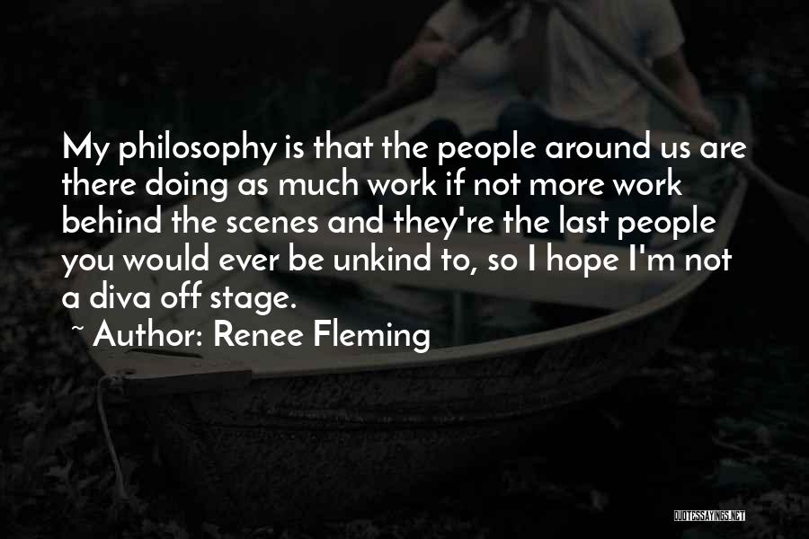 Behind Scenes Quotes By Renee Fleming