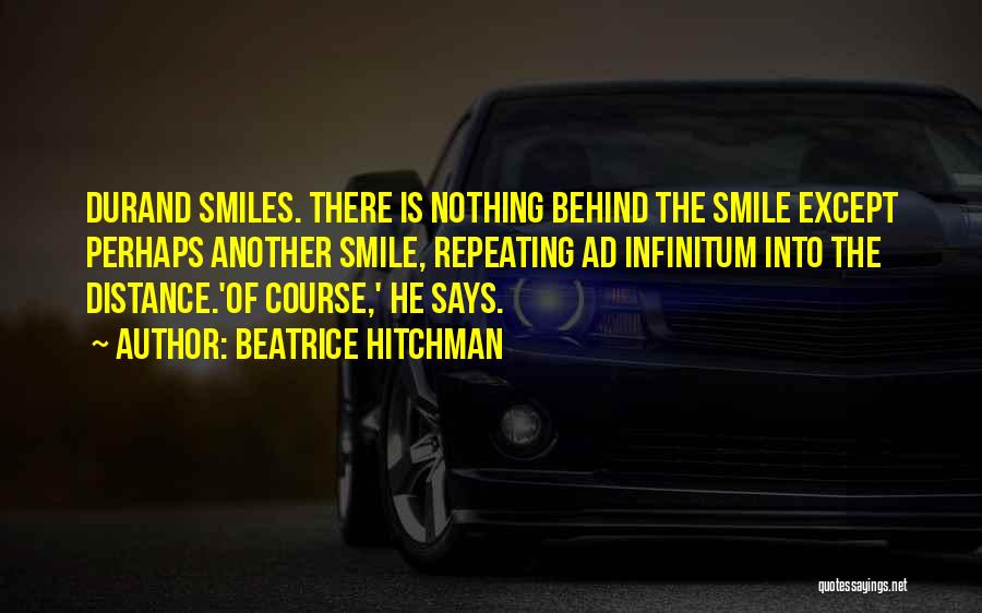 Behind Smile Quotes By Beatrice Hitchman