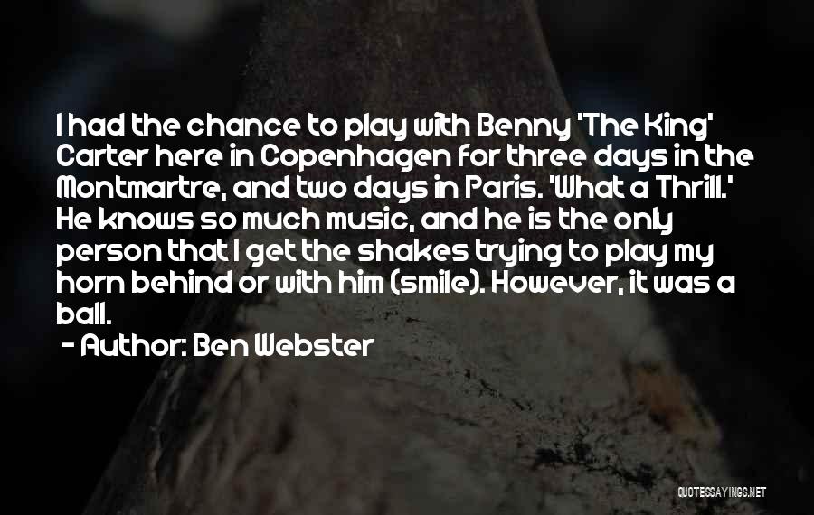 Behind Smile Quotes By Ben Webster