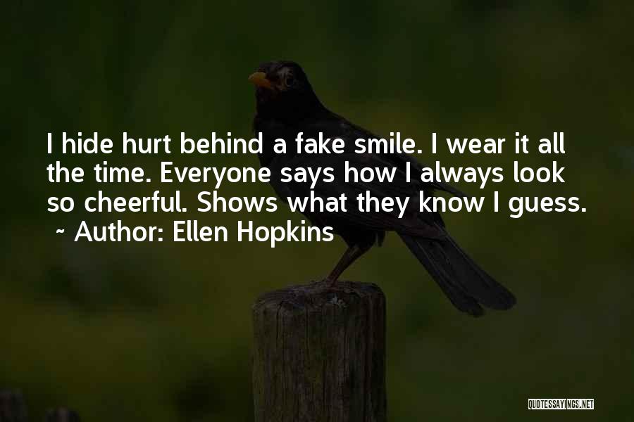 Behind Smile Quotes By Ellen Hopkins