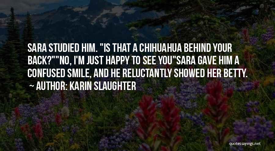 Behind Smile Quotes By Karin Slaughter