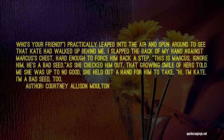 Behind That Smile Quotes By Courtney Allison Moulton