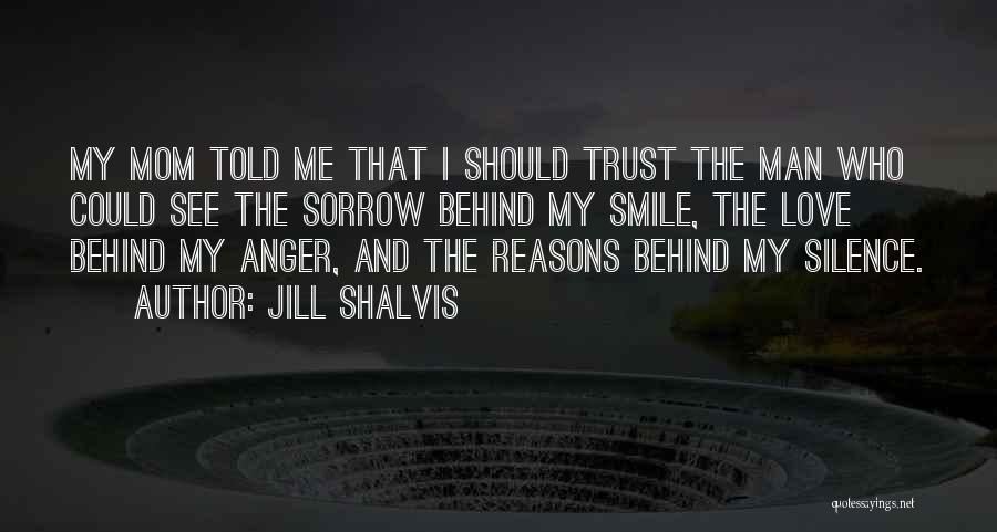 Behind That Smile Quotes By Jill Shalvis