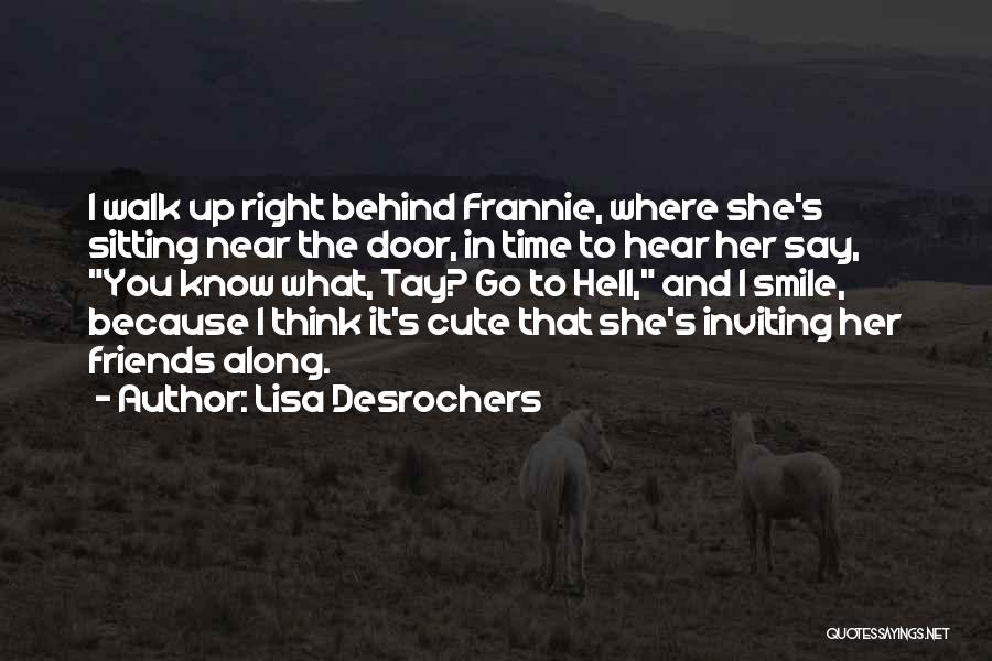 Behind That Smile Quotes By Lisa Desrochers